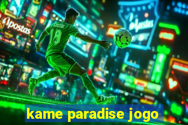 kame paradise jogo